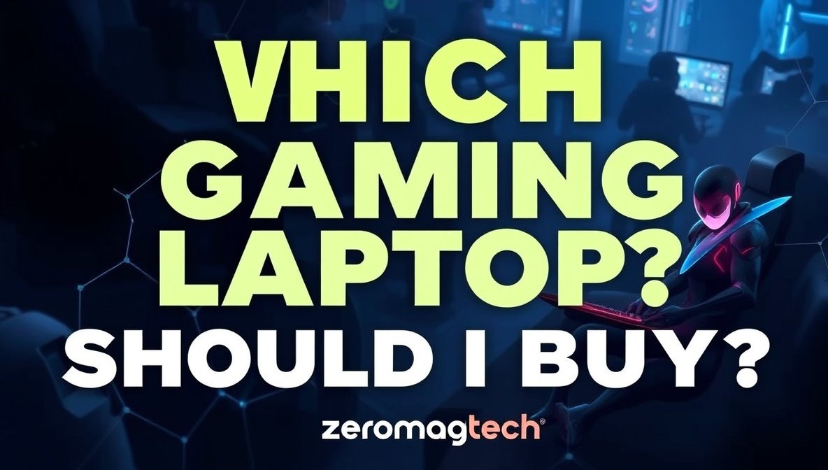 which gaming laptop should i buy zeromagtech